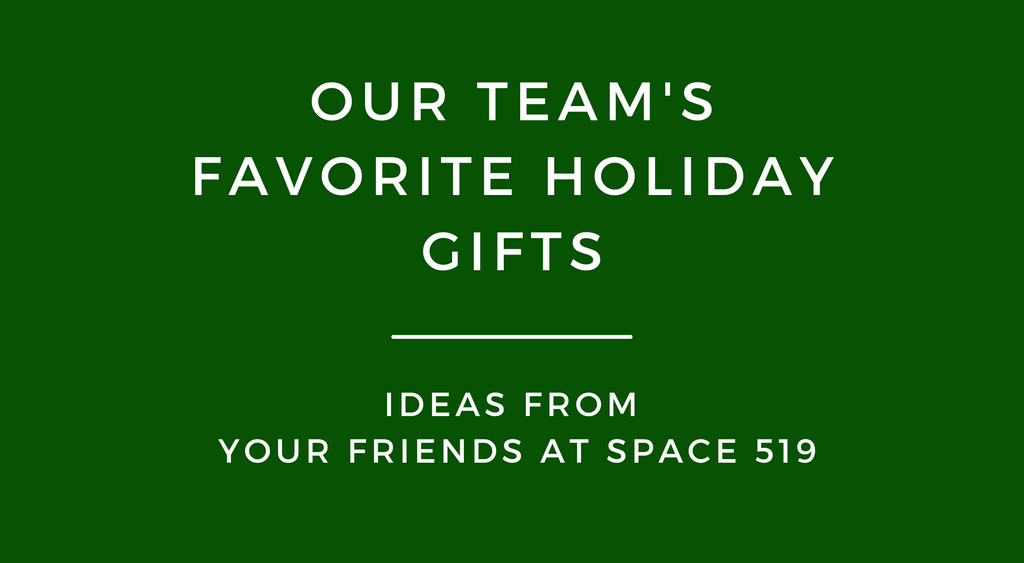 OUR TEAM'S FAVORITE HOLIDAY GIFTS