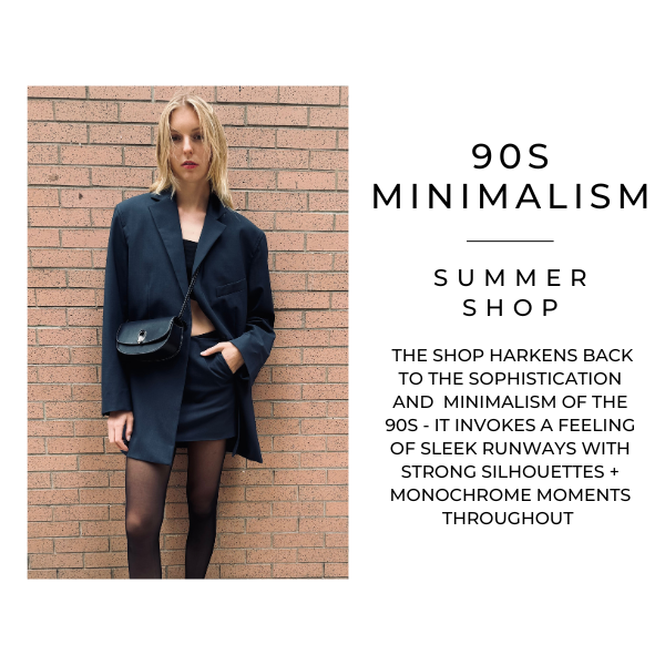 90s Minimalism | Summer Shop at SPACE 519